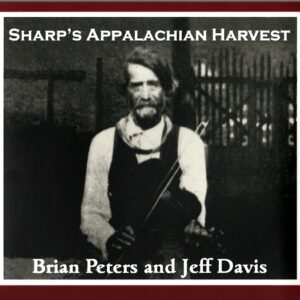 Brian Peters & Jeff Davies – Sharp’s Appalachian Harvest