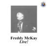 Freddy McKay - Live!
